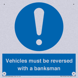 Vehicles must be reversed with a banksman